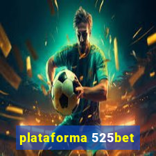 plataforma 525bet